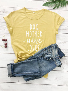 Dog Mother + Wine Lover T-Shirt