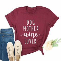 Dog Mother + Wine Lover T-Shirt